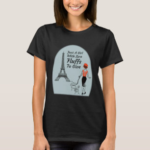 Cute Parisian Just A Girl With Zero Fluffs To Give T-Shirt