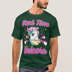 Cute Part Time Unicorn T-Shirt