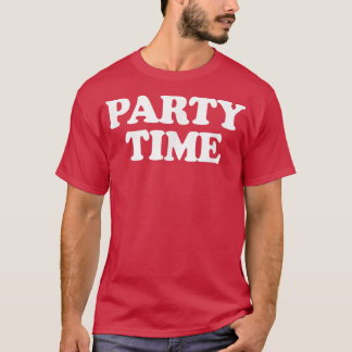 Cute Party Timefor Girls and Boys Who Love Parties T-Shirt