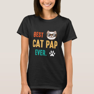 Cute Paw Face Best Cat Pap Ever Happy Day To Me Gr T-Shirt