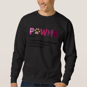 Cute Pawma Mum Claims Children's Dogs As Her Own D Sweatshirt