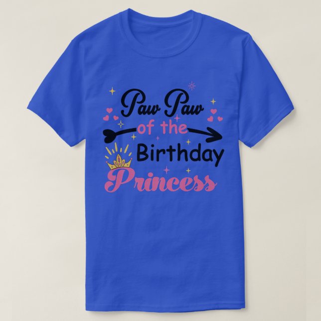 Cute Pawpaw of The Birthday Princess, Funny Grandf T-Shirt (Design Front)
