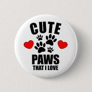 Cute Paws That I Love 6 Cm Round Badge
