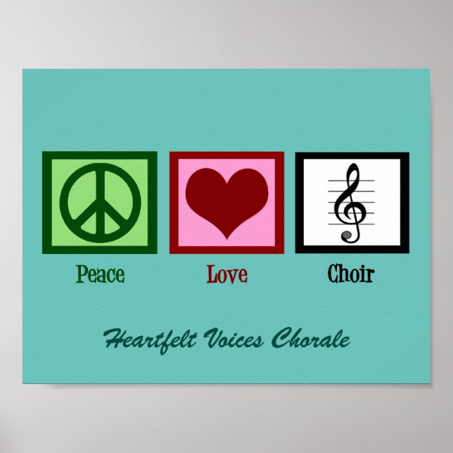 Cute Peace Love Choir Custom Teal Poster (Front)