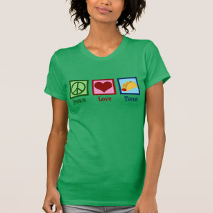Cute Peace Love Tacos T-Shirt