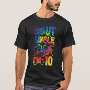 Cute Peace Out Single Digits Im 10 Tie Dye Birthda T-Shirt