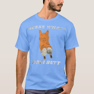 Cute Pembroke Welsh Corgis Funny Guess What Corgi T-Shirt