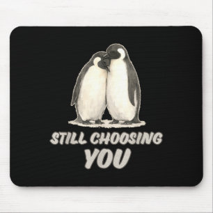 Cute penguin couple still choosing you art mouse mat