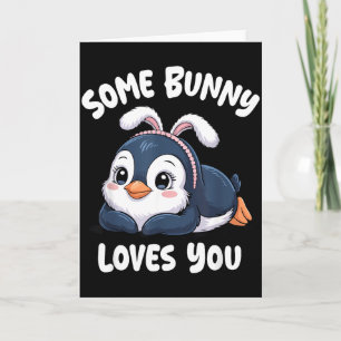 Cute Penguin Easter Love Some Bunny Loves You Card