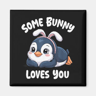 Cute Penguin Easter Love Some Bunny Loves You Magnet