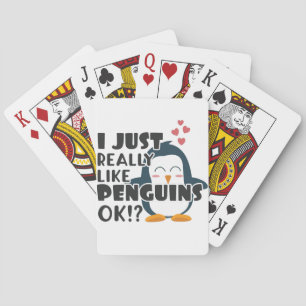 Cute Penguin I Just Really Like Penguins OK? Playing Cards