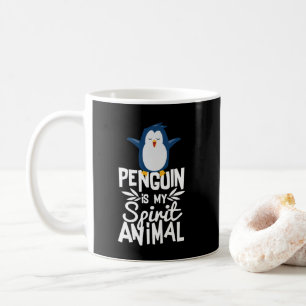 Cute Penguin is My Spirit Animal Funny Quote Mug