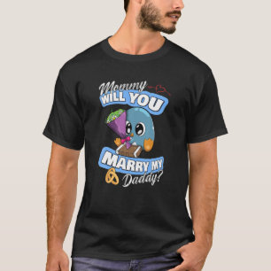 Cute Penguin Wedding Offer Mommy Will You Marry My T-Shirt