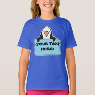 CUTE PENGUIN WITH CUSTOM SIGN, <YOUR TEXT HERE> T-Shirt