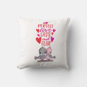 Cute Perfect Love Casts Out Fear Throw Pillow