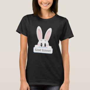 Cute Personalised Good Listener White Bunny T-Shirt