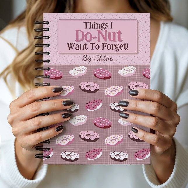 Cute Personalised Pink and Brown Doughnut Themed Notebook (Cute Personalised Lined Notebook - Things I Do-Nut Want To Forget!  Pink Theme.)