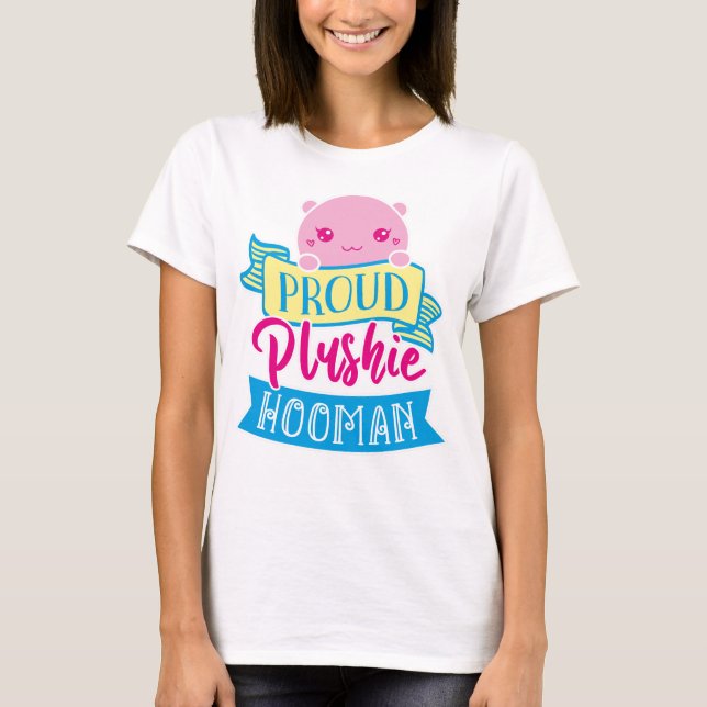 Cute Perzonalized Proud Plushie Hooman Women T-Shirt (Front)