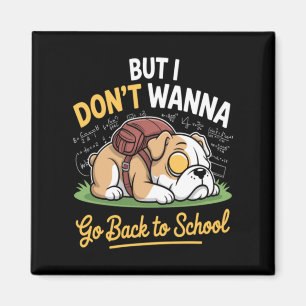Cute Pet Dog Dont Wanna Back To School Magnet