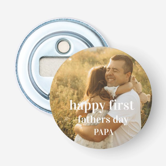 Cute photo  happy first fathers day papa bottle opener (Front)
