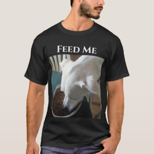 Cute Photo of Hungry Dog Who Can't Wait to Eat T-Shirt