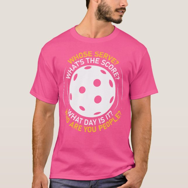 Cute Pickleball Who Are You People Funny T-Shirt (Front)