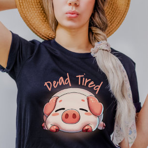 Cute Pig Dead Tired T-Shirt