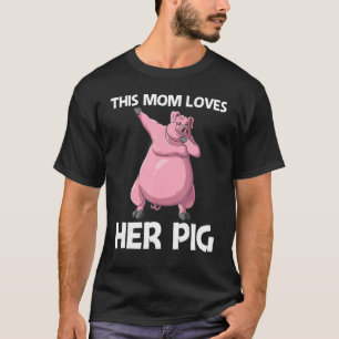 Cute Pig For Mum Mother Livestock Animal Food T-Shirt