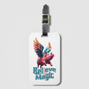 Cute Pig with Colourful wings Believe in Magic Luggage Tag