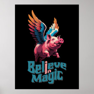 Cute Pig with Colourful wings   Believe in Magic  Poster