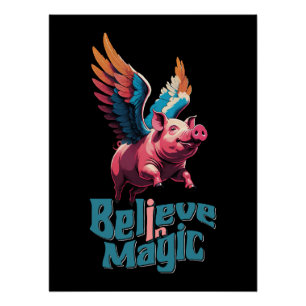 Cute Pig with Colourful wings Believe in Magic Poster