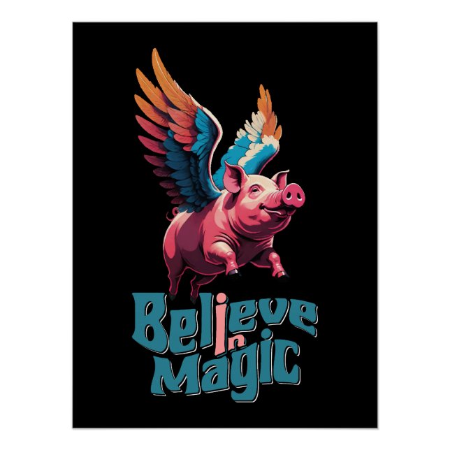 Cute Pig with Colourful wings | Believe in Magic  Poster (Front)