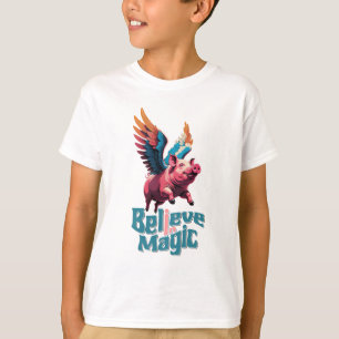 Cute Pig with Colourful wings Believe in Magic T-Shirt