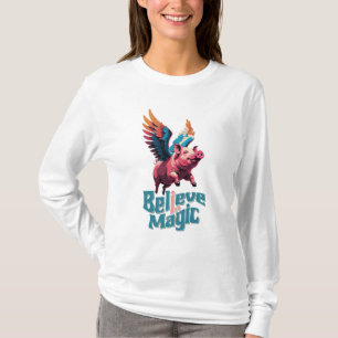 Cute Pig with Colourful wings Believe in Magic T-Shirt
