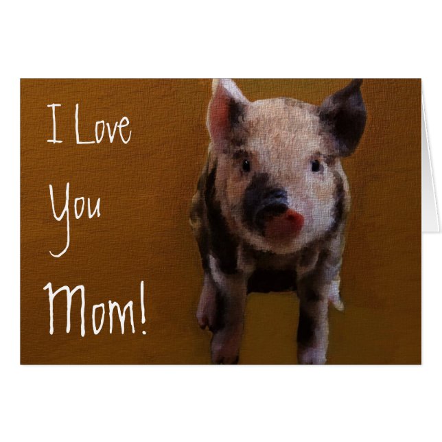 Cute Piglet I Love You Mum Card (Front Horizontal)