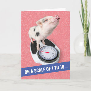 Cute Piglet on a Scale of 1 to 10 Birthday Card