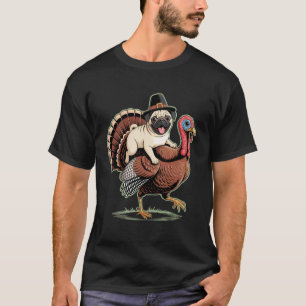Cute Pilgrim Pug Riding Turkey Women Men Thanksgiv T-Shirt