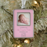 Cute Pink Baby Newborn Photo Keepsake Gift Silver Plated Framed Ornament<br><div class="desc">Add your beautiful baby photograph on this chic pink baby girl photo birth announcement Christmas ornament keepsake gift with grey typography. Customise with birth details of your newborn under the picture.</div>