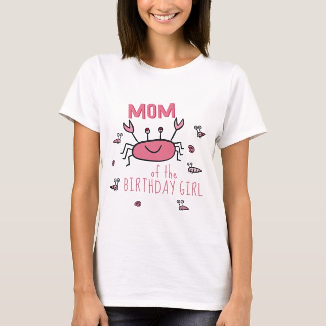 Cute Pink Crab Sea Animals Mum of Birthday Girl T-Shirt (Front)