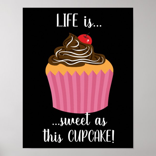Cute Pink Cupcake Life Quote Poster (Front)