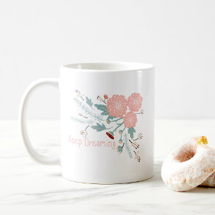 Cute Pink Decorative Floral Print With Quote Coffee Mug
