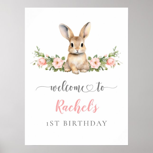 Cute Pink Floral Bunny Girl 1st Birthday Welcome Poster (Front)