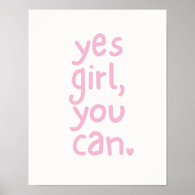 Cute Pink Girl Power Quote Yes Girl You Can Poster (Front)
