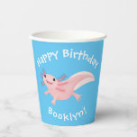 Cute pink happy axolotl personalised birthday paper cups