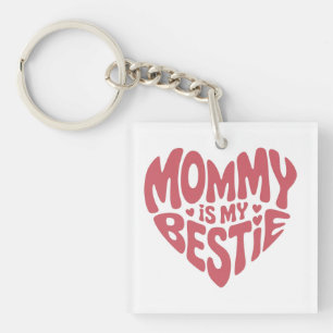Cute Pink Heart Mummy is My Bestie Key Ring