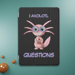 Cute Pink I Axolotl Questions iPad Pro Cover<br><div class="desc">Adorable axolotl iPad cover to show your love for axolotls and your love for school. Great for all geeks and nerds with deep love for these particular amphibians. Illustrated and designed by Patricia Alvarez.</div>