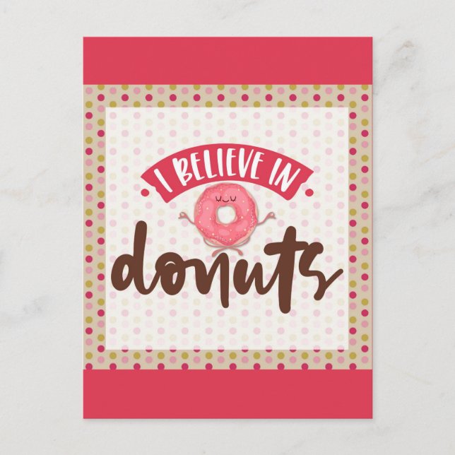 Cute Pink I Believe in Doughnuts Postcard (Front)