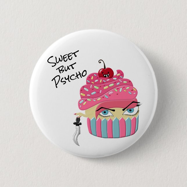 Cute Pink Kawaii Cupcake Sweet but Psycho 6 Cm Round Badge (Front)