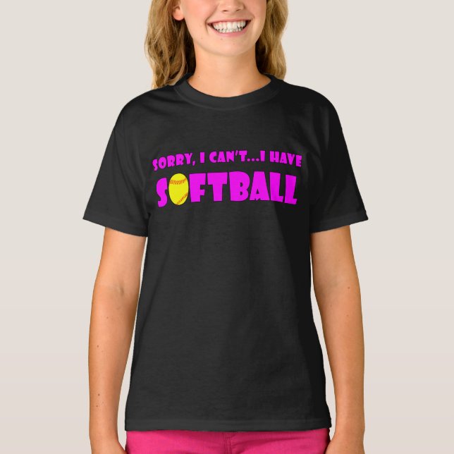 Cute Pink "Sorry I Can't...I Have Softball" Funny T-Shirt (Front)