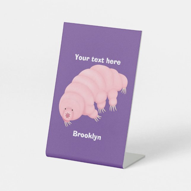 Cute pink tardigrade water bear cartoon pedestal sign (Front)